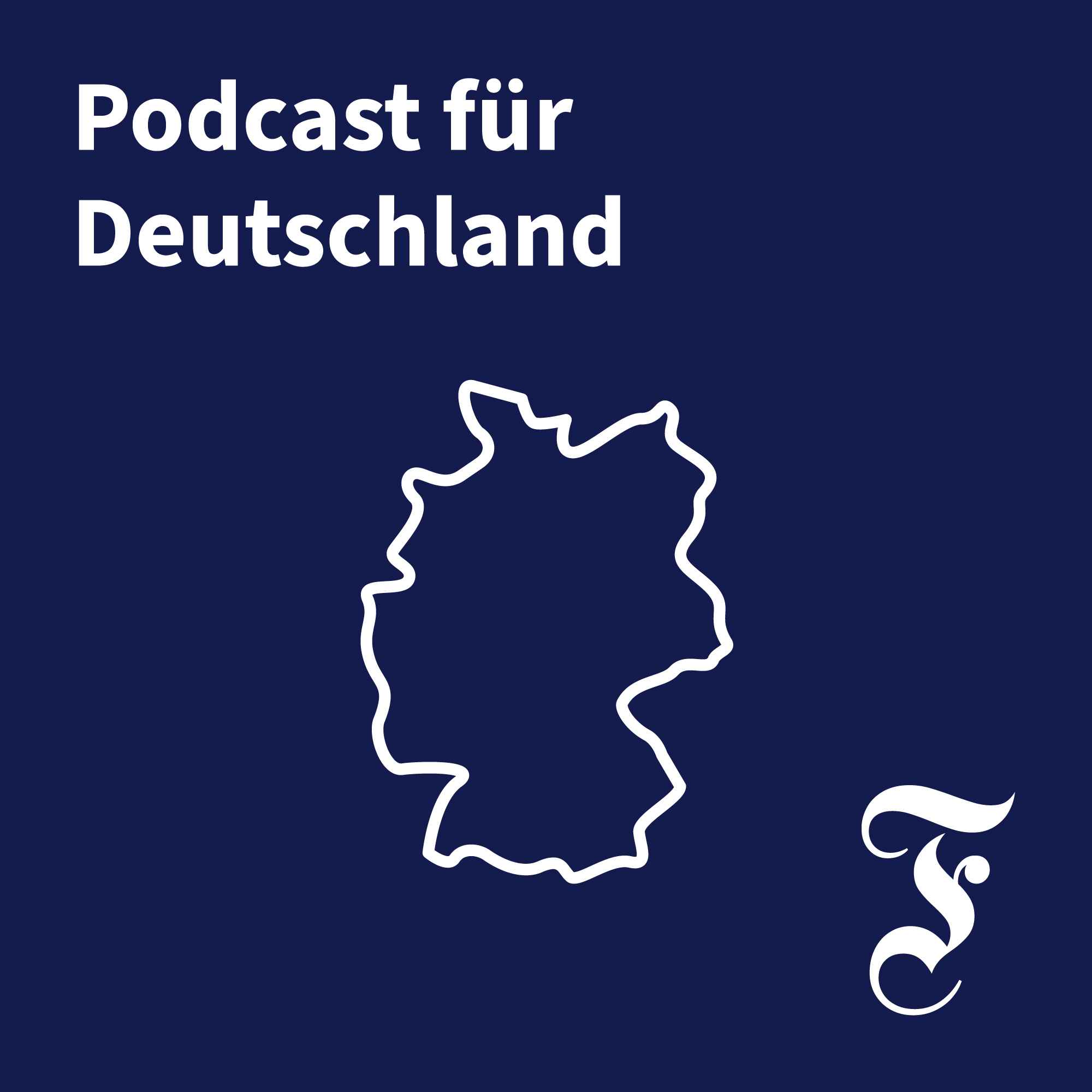 Cover: FAZ - PODCAST FÜR DEUTSCHLAND